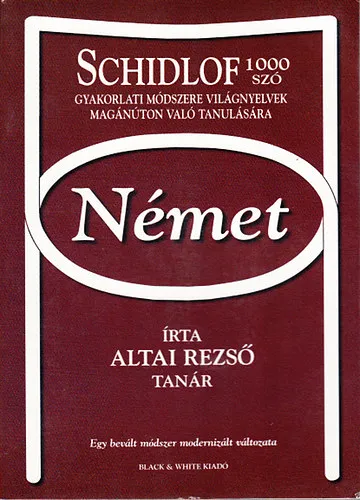 A német nyelv megtanulása 1000 szó segítségével (Schildof gyakorlati módszere) Vedd meg most