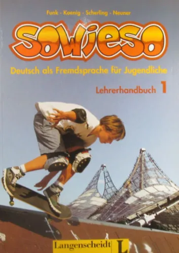 Sowieso. Deutsch als Fremdsprache für Jugendliche. Lehrerhandbuch 1 Végkiárusítás