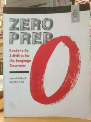 Zero Prep: Ready-to-Go Activities for the Language Classroom (Alta Book) Legnépszerűbb