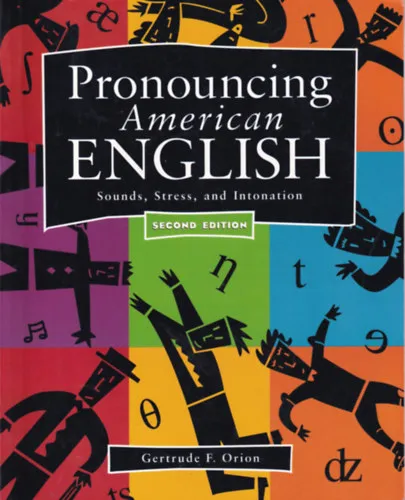 Bestseller Pronouncing American English - Sounds, Stress, and Intonation