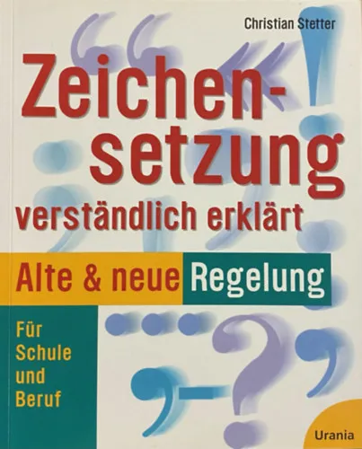 Újdonság Zeichensetzung verständlich erklärt - Alte & neue Regelung