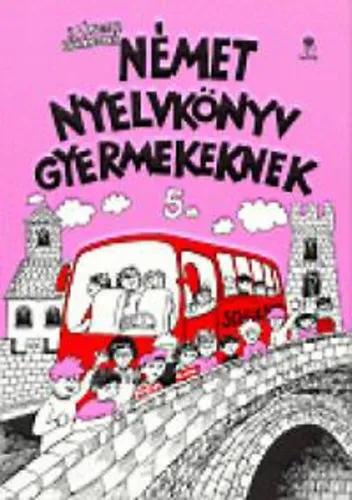 Német nyelvkönyv gyermekeknek 5. Bestseller