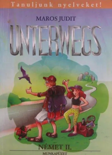 Unterwegs (német II.) munkafüzet Akció