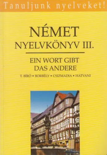 Vedd meg online Ein Wort gibt das andere - Német nyelvkönyv III.