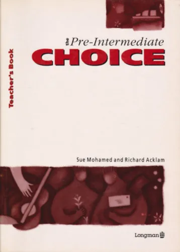 Rendeld meg most The Pre-Intermediate Choice: Teachers' Book