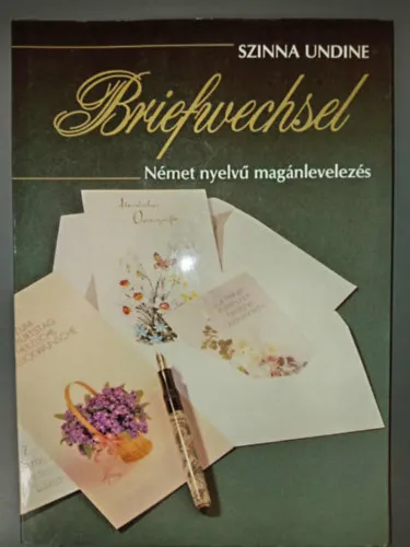 BriefwechselNémet nyelvű magán- és hivatalos mintalevelek gyakorlatokkal, feladatokkal, megoldásokkal és szókincsgyűjteménnyel Szuper ajánlat