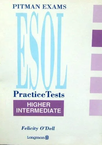 Outlet Pitman Examinations ESOL Practice Tests: Level 4 - Higher Intermediate