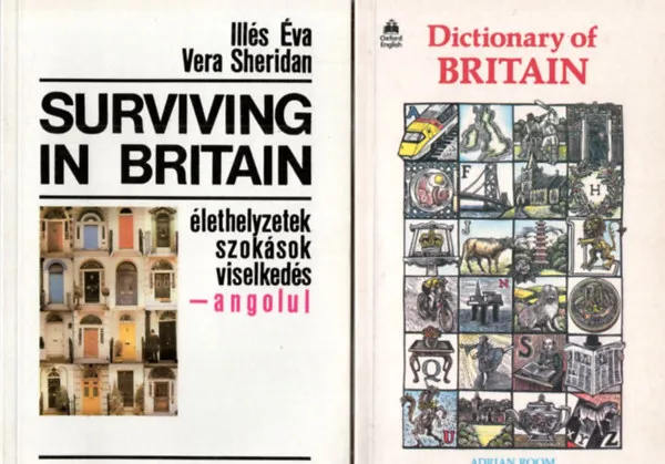 Biztonságos fizetés 2 db angol nyelvkönyv: Surviving in Britain - élethelyzetek szokások viselkesé - angolul + Dictionary of Britain