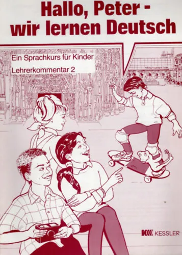 Hallo, Peter - wir lernen Deutsch Lehrerkommentar 2 Népszerű