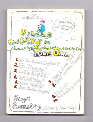 Practise and Play on Your Own (Játékos gyalorlatok angol nyelvtanulók számára) Gyors kiszállítás