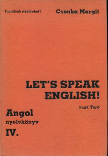 Angol nyelvkönyv IV. (Tanuljunk nyelveket! sor.) Szuper ajánlat