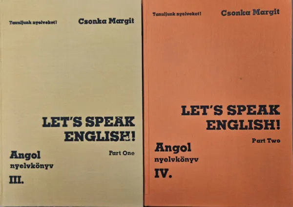Olcsó Let's speak english! III-IV. (Angol nyelv középfokon- Társalgási gyakorlatok)