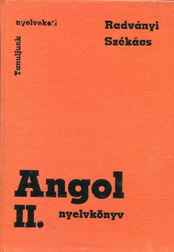 Azonnali szállítás Angol nyelvkönyv II. (Radványi Tamás - Székács Györgyné)