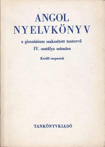 Angol nyelvkönyv a gimnázium szakosított tantervű IV. oszt. számára (Kezdő csoportok) Árcsökkenés