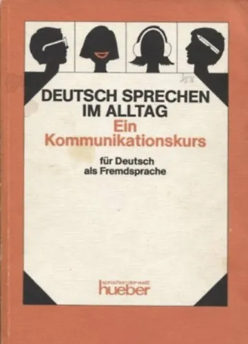 Deutsch sprechen im Alltag: Ein Kommunikationskurs Vedd meg online