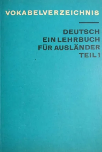 Vedd meg most Vokabelverzeichnis - Deutsch Ein Lehrbuch Für Ausländer Teil 1
