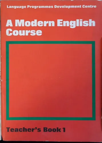 A Modern English Course (Teacher's Book 1) Vedd meg most