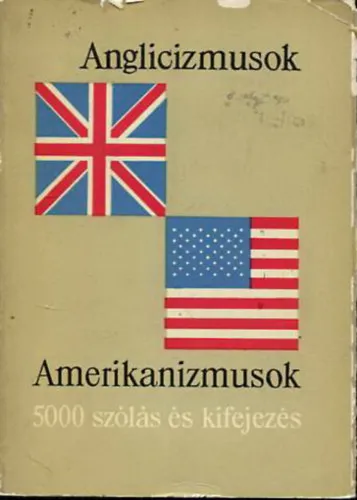 Anglicizmusok-Amerikanizmusok (5000 szólás és kifejezés) Akció
