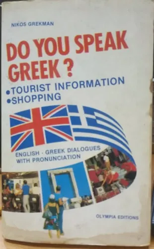 Exkluzív ajánlat Do you Speak Greek? - Tourist Information, Shopping - English-Greek Dialogues with Pronunciation (Olympia Editions)