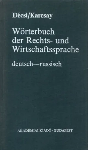 Exkluzív ajánlat Wörterbuch der Rechts- und Wirtschaftssprache (deutsch-russisch)
