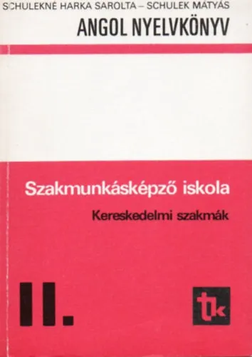 Angol nyelvkönyv II. - Szakmunkásképző iskola - Kereskedelmi szakmák Prémium