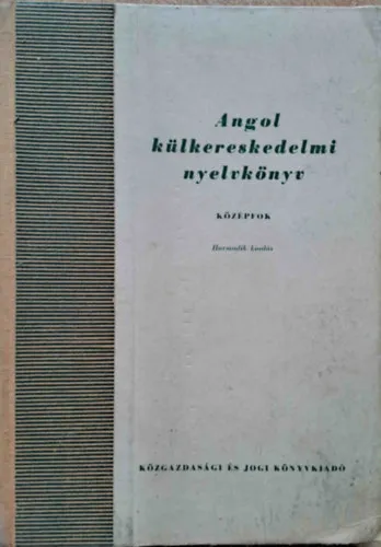 Angol külkereskedelmi nyelvkönyv. Középfok Utolsó esély