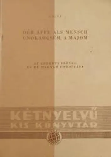 Olcsó Der Affe ais Mensch - Unokaöcsém, a Majom (Kétnyelvű )