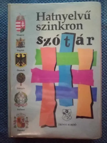 Expressz szállítás Hatnyelvű szinkronszótár - MAGYAR, ANGOL, NÉMET, FRANCIA, OLASZ, SPANYOL