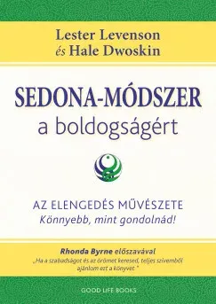 Sedona-módszer a boldogságért - Lester Levenson Különleges ajánlat