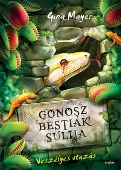 Gonosz Bestiák Sulija 3. - Veszélyes utazás - Gina Mayer Bestseller