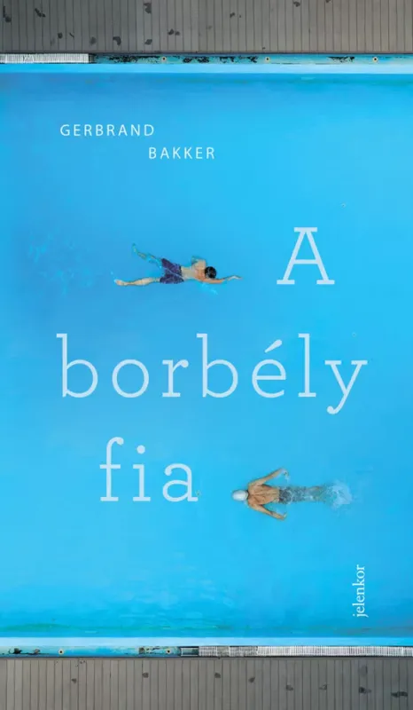 Nézd meg most A borbély fia - Gerbrand Bakker
