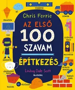 Azonnal elérhető Az első 100 szavam - Építkezés - Chris Ferrie