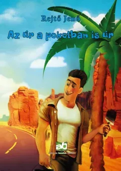 Az úr a pokolban is úr - Rejtő Jenő Azonnali szállítás
