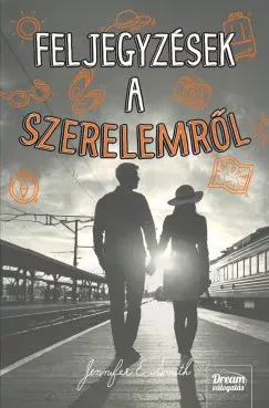 Feljegyzések a szerelemről - Jennifer E. Smith Outlet