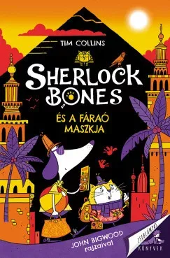Kiárusítás Sherlock Bones és a fáraó maszkja - Tim Collins