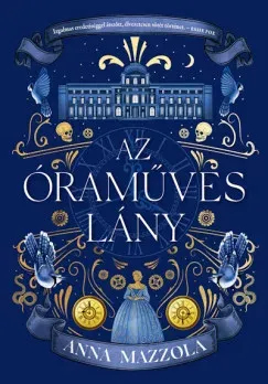Népszerű Az óraműves lány (éldekorált) - Anna Mazzola
