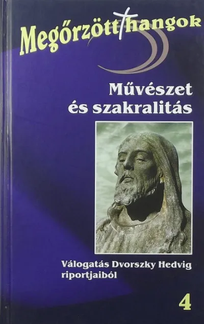 Művészet és szakralitás (dedikált) - Válogatás Dvorszky Hedvig riportjaiból Expressz szállítás