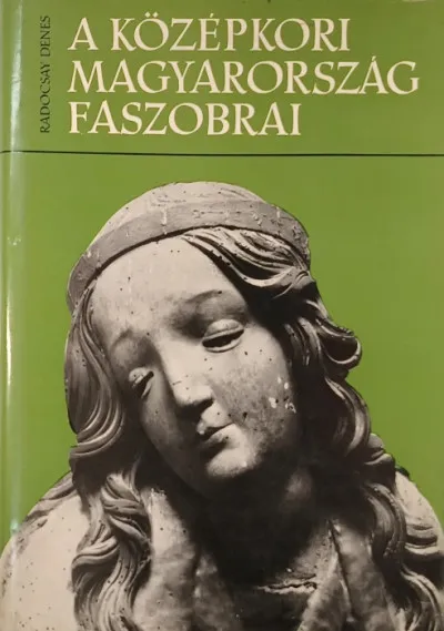 Gyors szállítás A középkori Magyarország faszobrai