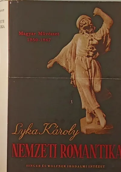 Kedvezmény Nemzeti romantika - Magyar művészet 1850-1867