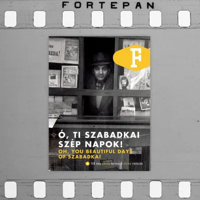 Ó, ti szabadkai szép napok - Oh, You Beautiful Days of Szabadka! Ajánlat