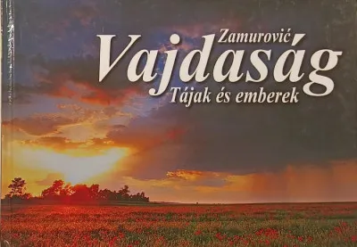Vajdaság - Tájak és emberek Olcsó