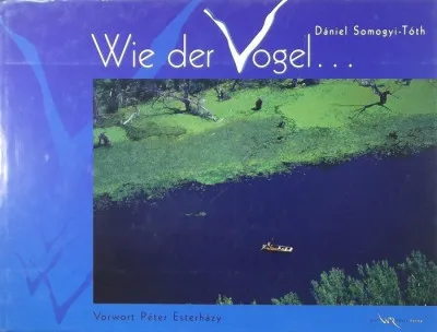 Vásárlói kedvenc Wie der Vogel...