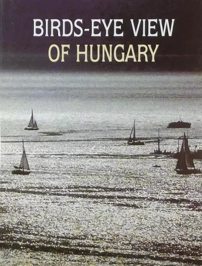 Birds-Eye View of Hungary Utolsó esély