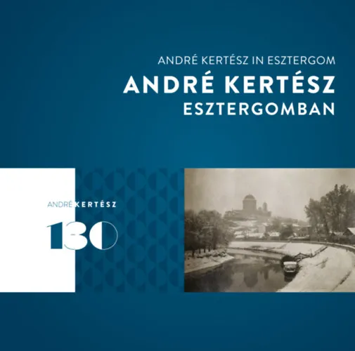 Outlet André Kertész Esztergomban - André Kertész in Esztergom