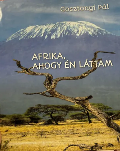 Afrika, ahogy én láttam Azonnal elérhető