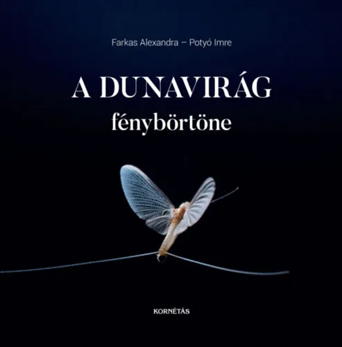 A Dunavirág fénybörtöne Vedd meg most