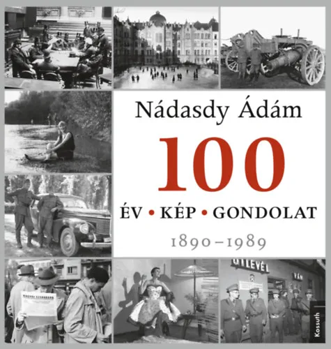 Utolsó esély 100 év - 100 kép - 100 gondolat