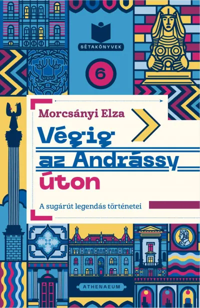 Végig az Andrássy úton - A sugárút legendás történetei Azonnali szállítás