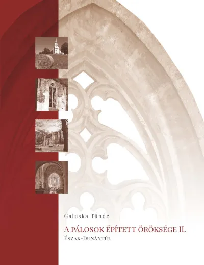 Bestseller A pálosok épített öröksége II. - Észak-Dunántúl