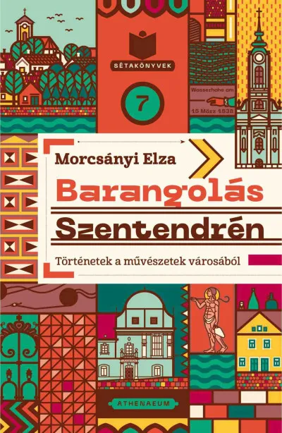 Barangolás Szentendrén - Történetek a művészetek városából Szuper akció